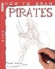 How to Draw Pirates (Paperback) - David Antram Photo