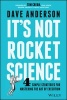 It's Not Rocket Science - 4 Simple Strategies for Mastering the Art of Execution (Hardcover) - Dave Anderson Photo