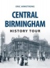 Central Birmingham History Tour (Paperback) - Eric Armstrong Photo