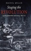 Staging the Revolution - Drama, Reinvention and History, 1647-72 (Hardcover) - Rachel Willie Photo