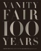 Vanity Fair 100 Years - From the Jazz Age to Our Age (Hardcover, New) - Graydon Carter Photo