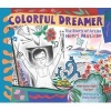 Colorful Dreamer - The Story of Artist Henri Matisse (Hardcover) - Marjorie Blain Parker Photo