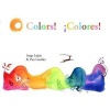 Colors! Colores! (English, Spanish, Hardcover) - Jorge Lujan Photo