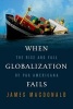 When Globalization Fails (Hardcover) - James MacDonald Photo