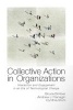 Collective Action in Organizations - Interaction and Engagement in an Era of Technological Change (Paperback, New) - Bruce Bimber Photo