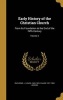 Early History of the Christian Church - From Its Foundation to the End of the Fifth Century; Volume 2 (Hardcover) - L Louis 1843 1922 Duchesne Photo