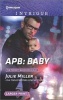 Apb: Baby (Large print, Paperback, large type edition) - Julie Miller Photo