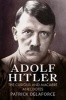 Adolf Hitler - The Curious and Macabre Anecdotes (Paperback) - Patrick Delaforce Photo