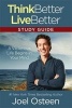 Think Better, Live Better Study Guide - A Victorious Life Begins in Your Mind (Paperback) - Joel Osteen Photo