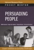 Persuading People - Expert Solutions to Everyday Challenges (Paperback) - Harvard Business School Press Photo