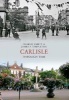 Carlisle Through Time (Paperback) - Charlie Emett Photo