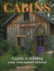 Cabins - A Guide to Building Your Own Nature Retreat (Paperback) - David Stiles Photo