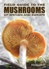 Field Guide to Mushrooms of Britain and Europe (Paperback) - Alison Linton Photo