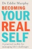 Becoming Your Real Self - A Practical Toolkit for Managing Life's Challenges (Paperback) - Eddie Murphy Photo