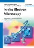 In-Situ Electron Microscopy - Applications in Physics, Chemistry and Materials Science (Hardcover) - Gerhard Dehm Photo