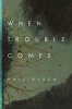 When Trouble Comes (Paperback) - Philip Graham Ryken Photo