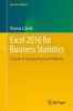 Excel 2016 for Business Statistics - A Guide to Solving Practical Problems (Paperback) - Thomas J Quirk Photo