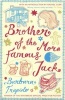 Brother of the More Famous Jack (Paperback) - Barbara Trapido Photo