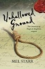 Unhallowed Ground (Paperback) - Mel Starr Photo