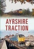 Ayrshire Traction (Paperback) - Colin J Howat Photo