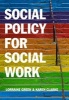 Social Policy for Social Work - Placing Social Work in its Wider Context (Paperback) - Lorraine Green Photo