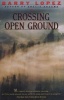 Crossing Open Ground (Paperback, 1st Ed) - Barry Holstun Lopez Photo