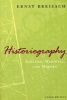 Historiography - Ancient, Medieval and Modern (Paperback, n.e of 3r.e) - Ernst Breisach Photo