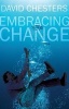 Embracing Change (Paperback) - David Chesters Photo