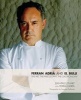 Ferran Adria and El Bulli - The Art, the Philosophy, the Gastronomy (Hardcover) - Jean Paul Jouary Photo