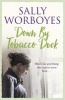 Down by Tobacco Dock (Paperback) - Sally Worboyes Photo