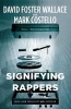 Signifying Rappers (Paperback) - David Foster Wallace Photo