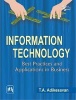 Information Technology - Best Practices and Applications in Business (Paperback) - T A Adikesavan Photo