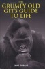 The Grumpy Old Git's Guide to Life (Hardcover) - Geoff Tibballs Photo