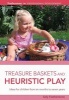 Treasure Baskets and Heuristic Play (Paperback) - Sally Featherstone Photo