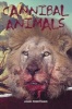 Cannibal Animals (Hardcover) - John Perritano Photo