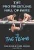 The Pro Wrestling Hall of Fame - The Tag Teams (Paperback) - Greg Oliver Photo