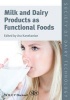 Milk and Dairy Products as Functional Foods (Hardcover) - Ara Kanekanian Photo