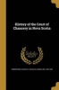 History of the Court of Chancery in Nova Scotia (Paperback) - Charles J Charles James S Townshend Photo