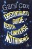 The Existentialist's Guide to Death, the Universe and Nothingness (Hardcover) - Gary Cox Photo