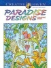 Creative Haven Paradise Designs Coloring Book (Paperback) - Ted Menten Photo