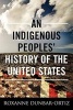 An Indigenous Peoples' History of the United States (Paperback) - Roxanne Dunbar Ortiz Photo