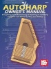 The Autoharp Owner's Manual - Everything from Maintaining to Building an Autoharp (Paperback) - Ivan Stiles Photo