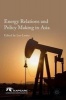 Energy Relations and Policy Making in Asia 2016 (Hardcover, 1st ed. 2016) - Leo Lester Photo