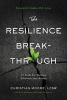 Resilience Breakthrough - 27 Tools for Turning Adversity into Action (Paperback) - Christian Moore Photo