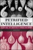 Petrified Intelligence - Nature in Hegel's Philosophy (Hardcover, New) - Alison Stone Photo