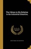 The Citizen in His Relation to the Industrial Situation; (Hardcover) - Henry Codman 1834 1908 Potter Photo