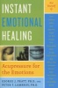 Instant Emotional Healing - Acupressure for the Emotions (Paperback) - George Pratt Photo