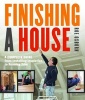 Finishing a House - A Complete Guide from Installing Insulation to Running Trim (Paperback) - Roe Osborn Photo