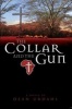 The Collar and the Gun (Paperback) - Dean Urdahl Photo