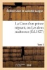 La Cour D'Un Prince Regnant, Ou Les Deux Maitresses. Tome 2, Edition 2 (French, Paperback) - Etienne Leon Lamothe Langon Photo